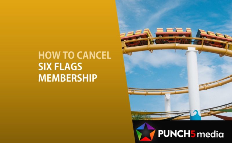 cancel-six-flags-membership-in-6-steps